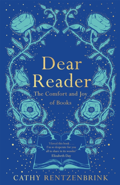 Dear Reader : The Comfort and Joy of Books, Paperback / softback Book