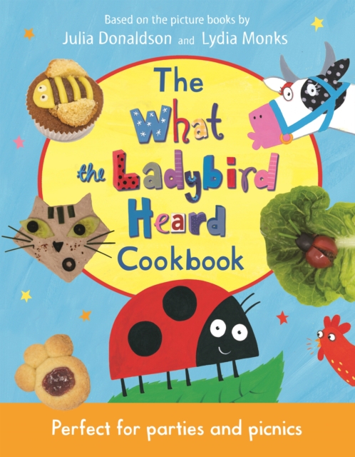 The What the Ladybird Heard Cookbook, Hardback Book