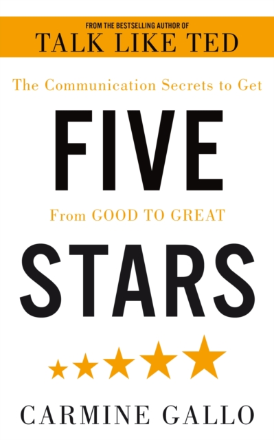 Five Stars : The Communication Secrets to Get From Good to Great, EPUB eBook