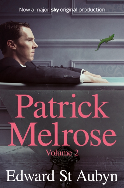 Patrick Melrose Volume 2 : Mother's Milk and At Last, EPUB eBook