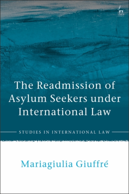 The Readmission of Asylum Seekers under International Law, EPUB eBook
