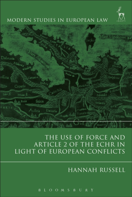 The Use of Force and Article 2 of the ECHR in Light of  European Conflicts, EPUB eBook