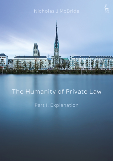 The Humanity of Private Law : Part I: Explanation, EPUB eBook