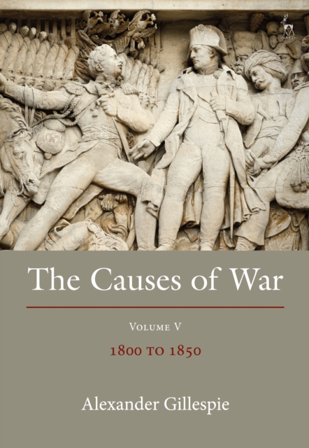 The Causes of War : Volume V: 1800-1850, EPUB eBook