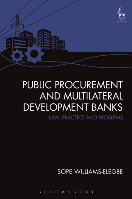 Public Procurement and Multilateral Development Banks : Law, Practice and Problems, EPUB eBook