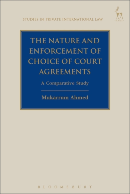 The Nature and Enforcement of Choice of Court Agreements : A Comparative Study, EPUB eBook
