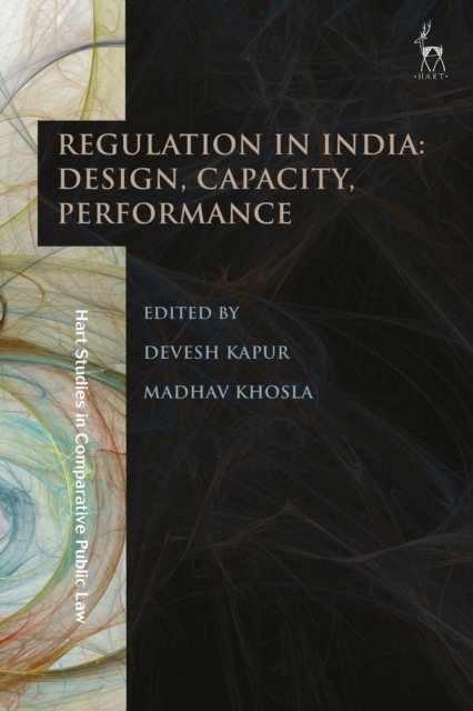 Regulation in India: Design, Capacity, Performance, Hardback Book