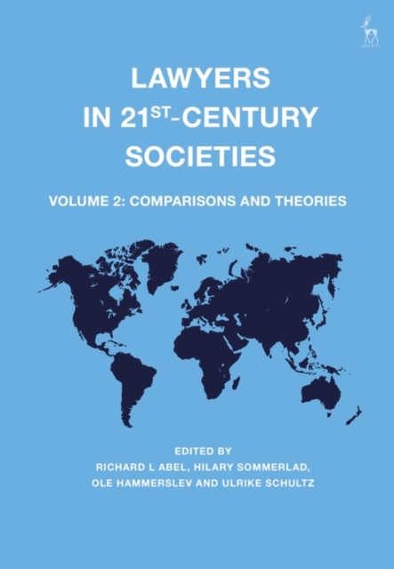 Lawyers in 21st-Century Societies : Vol. 2: Comparisons and Theories, PDF eBook