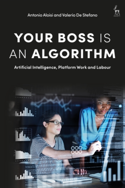 Your Boss Is an Algorithm : Artificial Intelligence, Platform Work and Labour, PDF eBook
