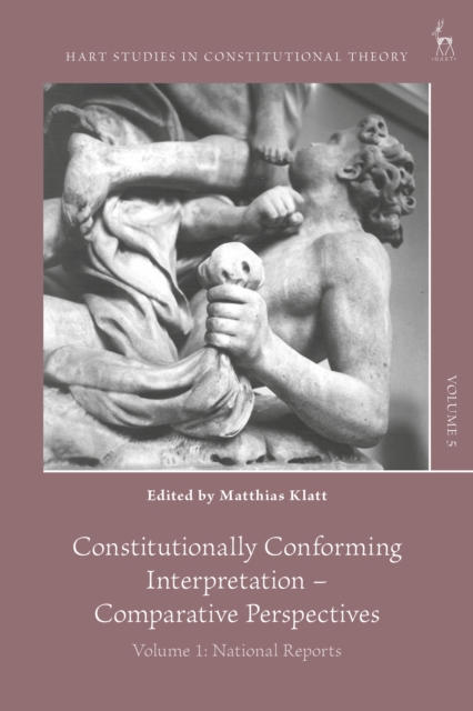 Constitutionally Conforming Interpretation   Comparative Perspectives : Volume 1: National Reports, EPUB eBook