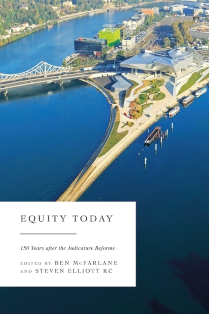 Equity Today : 150 Years after the Judicature Reforms, PDF eBook