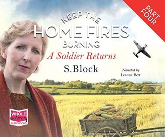 Keep the Home Fires Burning - Part Four - A Soldier Returns..., CD-Audio Book