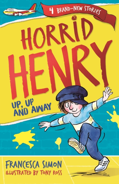 Horrid Henry: Up, Up and Away : Book 25, EPUB eBook