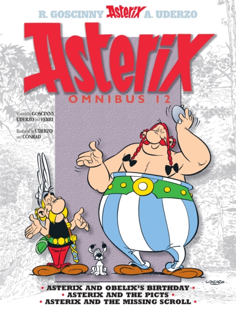 Asterix: Asterix Omnibus 12 : Asterix and Obelix's Birthday, Asterix and The Picts, Asterix and The Missing Scroll, Paperback / softback Book