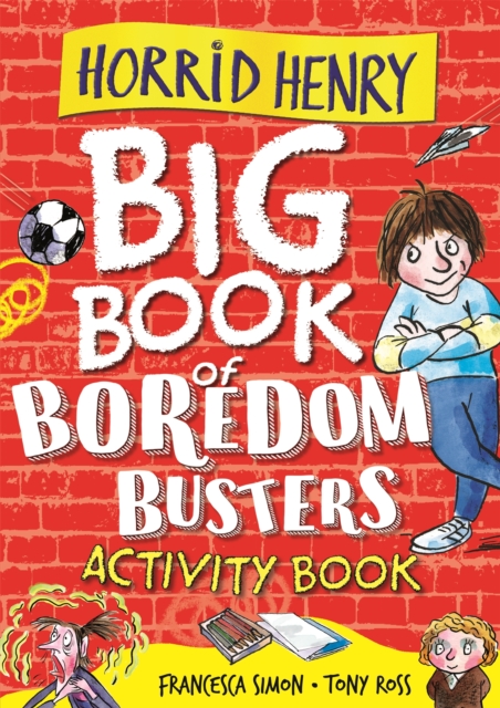 Horrid Henry: Big Book of Boredom Busters : Activity Book, Paperback / softback Book
