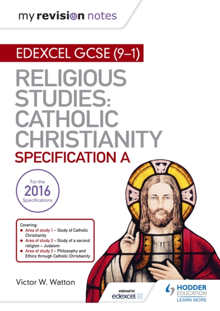 My Revision Notes Edexcel Religious Studies for GCSE (9-1): Catholic Christianity (Specification A) : Faith and Practice in the 21st Century, Paperback / softback Book