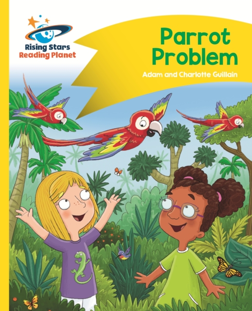 Reading Planet - Parrot Problem - Yellow: Comet Street Kids ePub, EPUB eBook