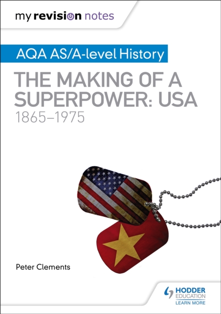 My Revision Notes: AQA AS/A-level History: The making of a Superpower: USA 1865-1975, EPUB eBook