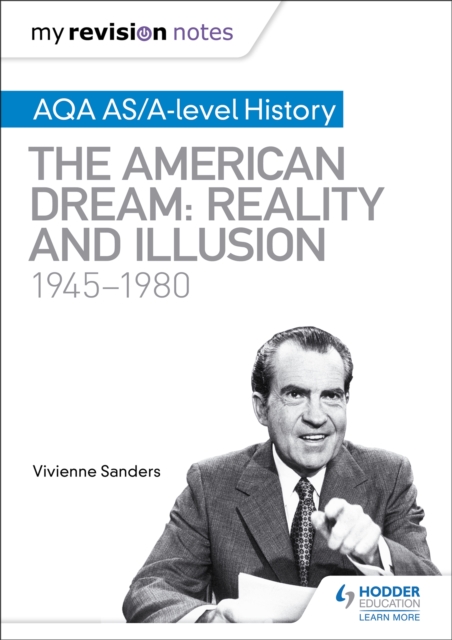My Revision Notes: AQA AS/A-level History: The American Dream: Reality and Illusion, 1945-1980, Paperback / softback Book