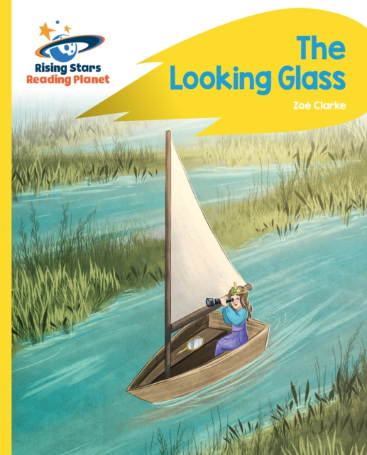 Reading Planet - The Looking Glass - Yellow: Rocket Phonics, PDF eBook