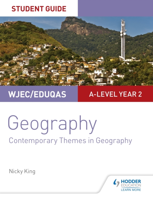 WJEC/Eduqas A-level Geography Student Guide 6: Contemporary Themes in Geography, EPUB eBook