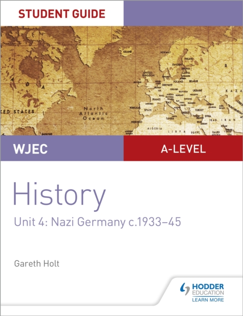 WJEC A-level History Student Guide Unit 4: Nazi Germany c.1933-1945, EPUB eBook