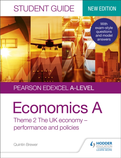 Pearson Edexcel A-level Economics A Student Guide: Theme 2 The UK economy   performance and policies, EPUB eBook