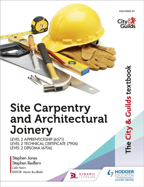 The City & Guilds Textbook: Site Carpentry and Architectural Joinery for the Level 2 Apprenticeship (6571), Level 2 Technical Certificate (7906) & Level 2 Diploma (6706), Paperback / softback Book