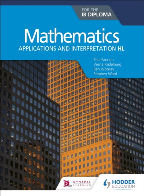 Mathematics for the IB Diploma: Applications and interpretation HL : Applications and interpretation HL, EPUB eBook