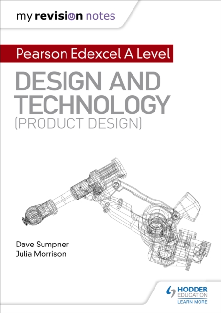 My Revision Notes: Pearson Edexcel A Level Design and Technology (Product Design), Paperback / softback Book