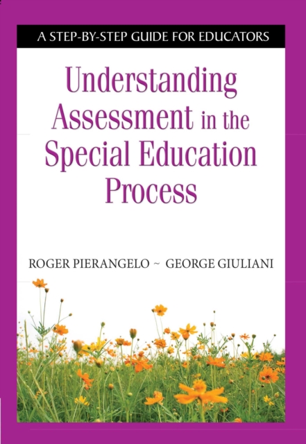 Understanding Assessment in the Special Education Process : A Step-by-Step Guide for Educators, EPUB eBook