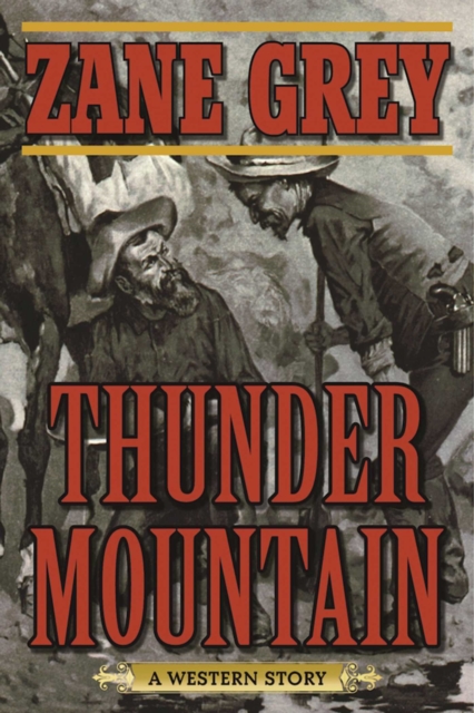 Thunder Mountain : A Western Story, EPUB eBook