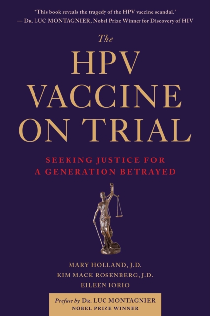 The HPV Vaccine On Trial : Seeking Justice For A Generation Betrayed, EPUB eBook