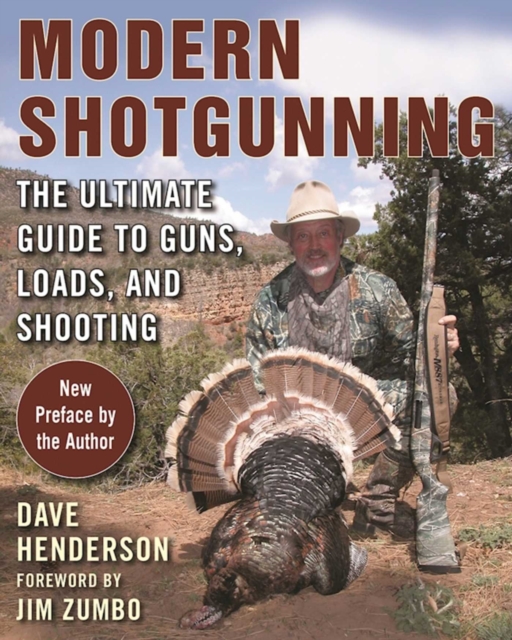 Modern Shotgunning : The Ultimate Guide to Guns, Loads, and Shooting, EPUB eBook