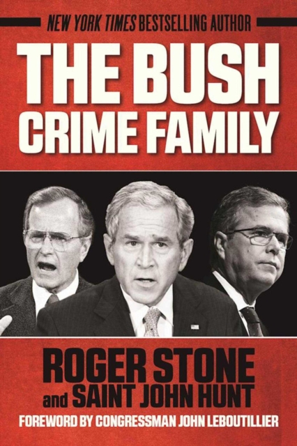 The Bush Crime Family : The Inside Story of an American Dynasty, EPUB eBook