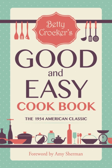 Betty Crocker's Good and Easy Cook Book, EPUB eBook