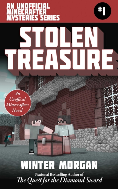 Stolen Treasure : An Unofficial Minecrafters Mysteries Series, Book One, EPUB eBook