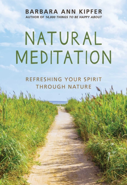 Natural Meditation : Refreshing Your Spirit through Nature, EPUB eBook