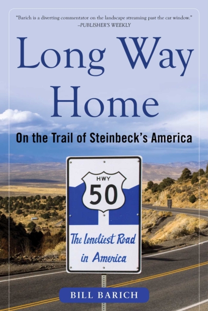 Long Way Home : On the Trail of Steinbeck's America, EPUB eBook