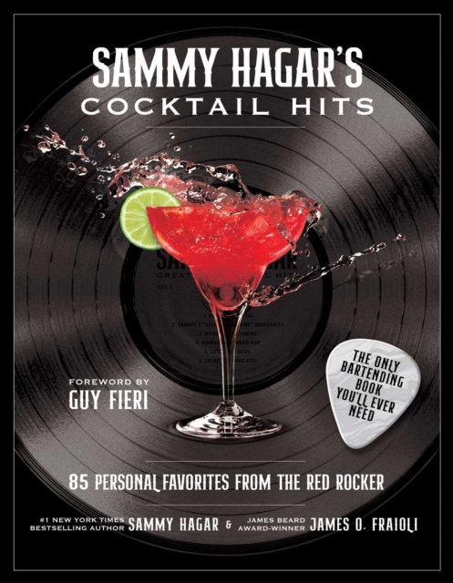 Sammy Hagar's Cocktail Hits : 85 Personal Favorites from the Red Rocker, Hardback Book