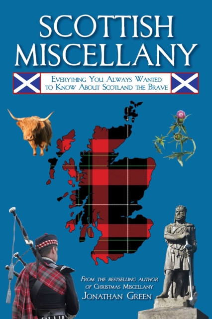 Scottish Miscellany : Everything You Always Wanted to Know About Scotland the Brave, Paperback / softback Book