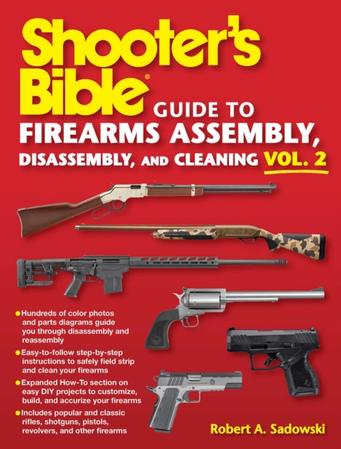 Shooter's Bible Guide to Firearms Assembly, Disassembly, and Cleaning, Vol 2, EPUB eBook