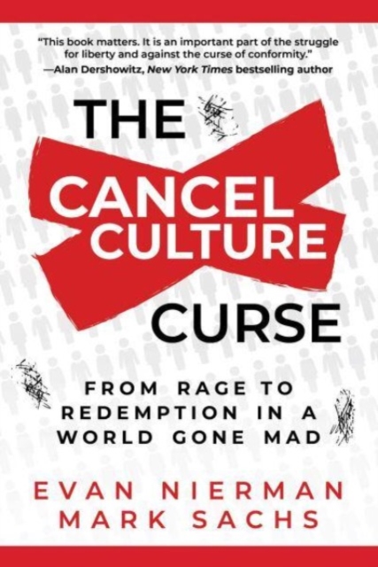 The Cancel Culture Curse : From Rage to Redemption in a World Gone Mad, Hardback Book