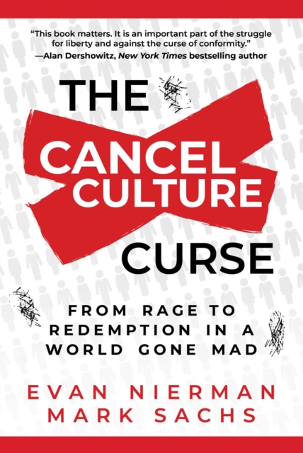 The Cancel Culture Curse : From Rage to Redemption in a World Gone Mad, EPUB eBook