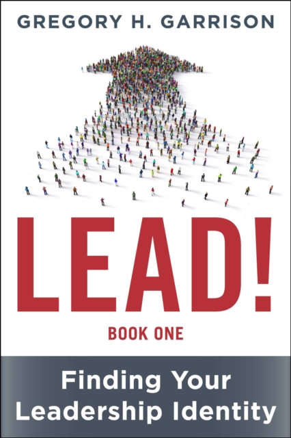 LEAD! Book 1 : Finding Your Leadership Identity, EPUB eBook