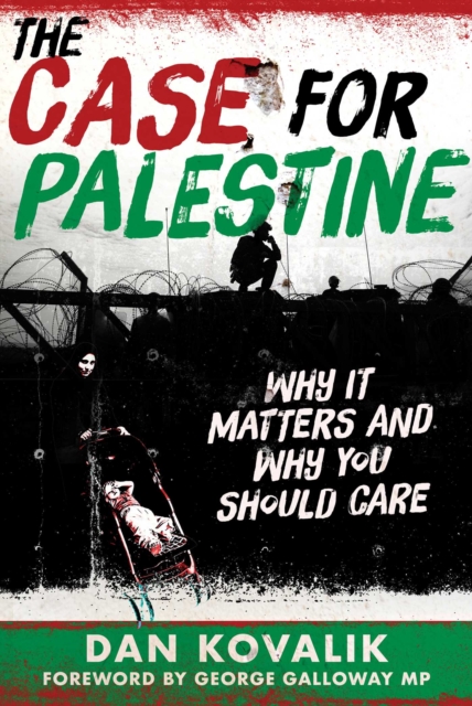 The Case for Palestine : Why It Matters and Why You Should Care, EPUB eBook