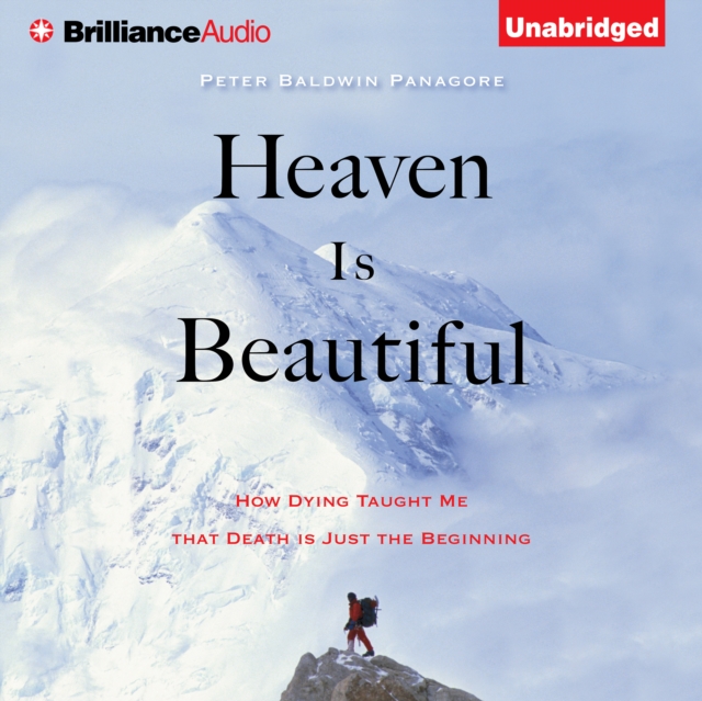 Heaven Is Beautiful : How Dying Taught Me That Death Is Just the Beginning, eAudiobook MP3 eaudioBook