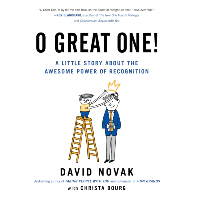 O Great One! : A Little Story About the Awesome Power of Recognition, eAudiobook MP3 eaudioBook