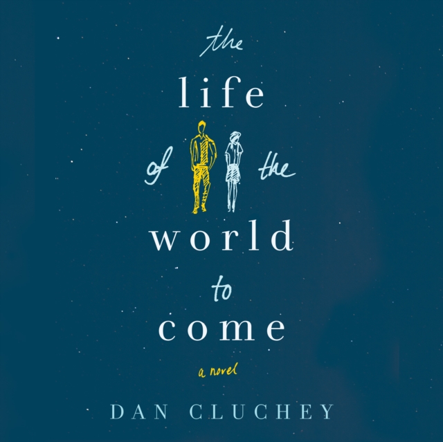 The Life of the World to Come : A Novel, eAudiobook MP3 eaudioBook