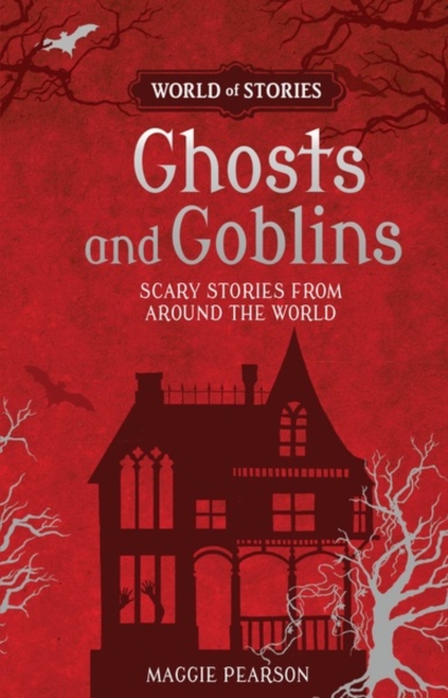 Ghosts and Goblins : Scary Stories from around the World, PDF eBook